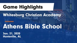 Whitesburg Christian Academy  vs Athens Bible School Game Highlights - Jan. 21, 2020