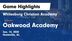 Whitesburg Christian Academy  vs Oakwood Academy Game Highlights - Jan. 14, 2020