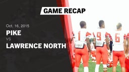 Recap: Pike  vs. Lawrence North  2015