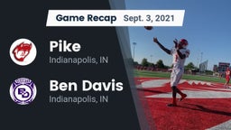 Recap: Pike  vs. Ben Davis  2021