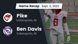 Recap: Pike  vs. Ben Davis  2022
