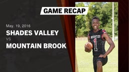 Recap: Shades Valley  vs. Mountain Brook  2016