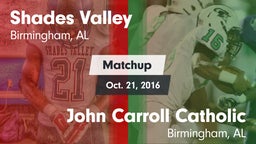 Matchup: Shades Valley High vs. John Carroll Catholic  2016