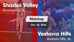 Matchup: Shades Valley High vs. Vestavia Hills  2016