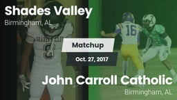 Matchup: Shades Valley High vs. John Carroll Catholic  2017