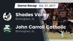 Recap: Shades Valley  vs. John Carroll Catholic  2017