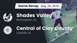 Recap: Shades Valley  vs. Central  of Clay County 2018