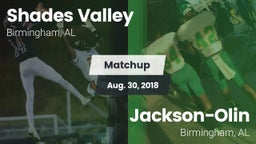 Matchup: Shades Valley High vs. Jackson-Olin  2018