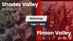 Matchup: Shades Valley High vs. Pinson Valley  2018