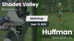 Matchup: Shades Valley High vs. Huffman  2019
