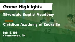 Silverdale Baptist Academy vs Christian Academy of Knoxville Game Highlights - Feb. 5, 2021