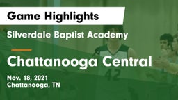 Silverdale Baptist Academy vs Chattanooga Central  Game Highlights - Nov. 18, 2021