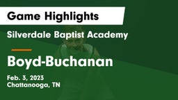 Silverdale Baptist Academy vs Boyd-Buchanan  Game Highlights - Feb. 3, 2023