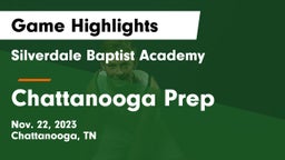 Silverdale Baptist Academy vs Chattanooga Prep Game Highlights - Nov. 22, 2023