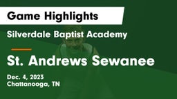 Silverdale Baptist Academy vs St. Andrews Sewanee Game Highlights - Dec. 4, 2023