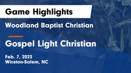 Woodland Baptist Christian  vs Gospel Light Christian  Game Highlights - Feb. 7, 2023