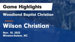 Woodland Baptist Christian  vs Wilson Christian  Game Highlights - Nov. 10, 2023