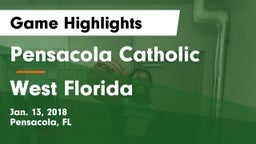 Pensacola Catholic  vs West Florida Game Highlights - Jan. 13, 2018