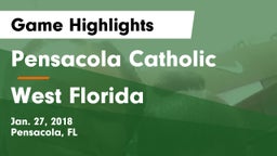 Pensacola Catholic  vs West Florida Game Highlights - Jan. 27, 2018