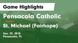 Pensacola Catholic  vs St. Michael (Fairhope) Game Highlights - Jan. 29, 2018