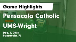 Pensacola Catholic  vs UMS-Wright  Game Highlights - Dec. 4, 2018