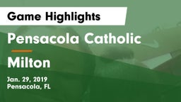 Pensacola Catholic  vs Milton  Game Highlights - Jan. 29, 2019