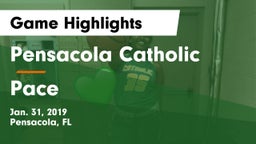 Pensacola Catholic  vs Pace  Game Highlights - Jan. 31, 2019