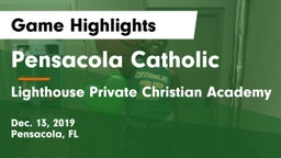 Pensacola Catholic  vs Lighthouse Private Christian Academy Game Highlights - Dec. 13, 2019
