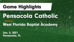 Pensacola Catholic  vs West Florida Baptist Academy Game Highlights - Jan. 5, 2021