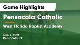Pensacola Catholic  vs West Florida Baptist Academy Game Highlights - Jan. 9, 2021