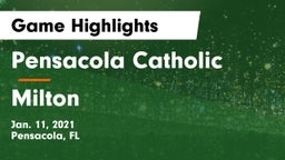 Pensacola Catholic  vs Milton  Game Highlights - Jan. 11, 2021