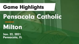 Pensacola Catholic  vs Milton  Game Highlights - Jan. 22, 2021