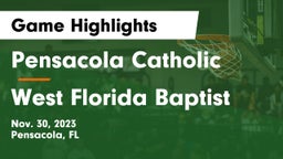 Pensacola Catholic  vs West Florida Baptist Game Highlights - Nov. 30, 2023