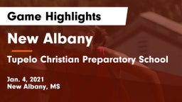 New Albany  vs Tupelo Christian Preparatory School Game Highlights - Jan. 4, 2021