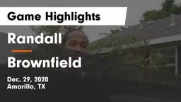 Randall  vs Brownfield  Game Highlights - Dec. 29, 2020