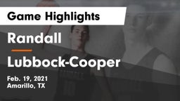 Randall  vs Lubbock-Cooper  Game Highlights - Feb. 19, 2021