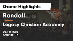 Randall  vs Legacy Christian Academy  Game Highlights - Dec. 8, 2023