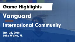Vanguard  vs International Community Game Highlights - Jan. 23, 2018