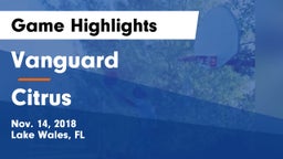 Vanguard  vs Citrus  Game Highlights - Nov. 14, 2018