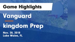 Vanguard  vs kingdom Prep Game Highlights - Nov. 28, 2018