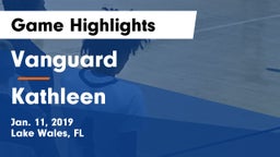 Vanguard  vs Kathleen  Game Highlights - Jan. 11, 2019