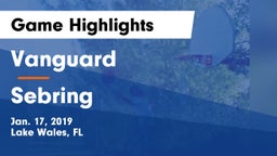 Vanguard  vs Sebring Game Highlights - Jan. 17, 2019