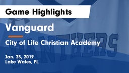 Vanguard  vs City of Life Christian Academy  Game Highlights - Jan. 25, 2019