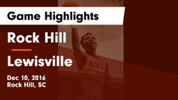 Rock Hill  vs Lewisville  Game Highlights - Dec 10, 2016
