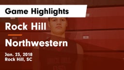 Rock Hill  vs Northwestern Game Highlights - Jan. 23, 2018