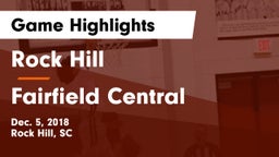 Rock Hill  vs Fairfield Central  Game Highlights - Dec. 5, 2018