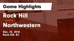 Rock Hill  vs Northwestern  Game Highlights - Dec. 22, 2018