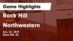 Rock Hill  vs Northwestern  Game Highlights - Jan. 22, 2019