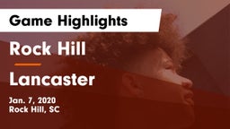 Rock Hill  vs Lancaster  Game Highlights - Jan. 7, 2020