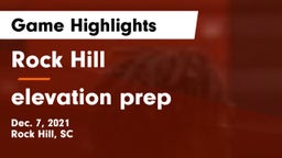 Rock Hill  vs elevation prep Game Highlights - Dec. 7, 2021